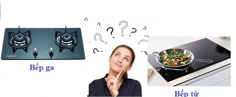 Người thông minh sẽ chọn bếp từ hay bếp ga ?